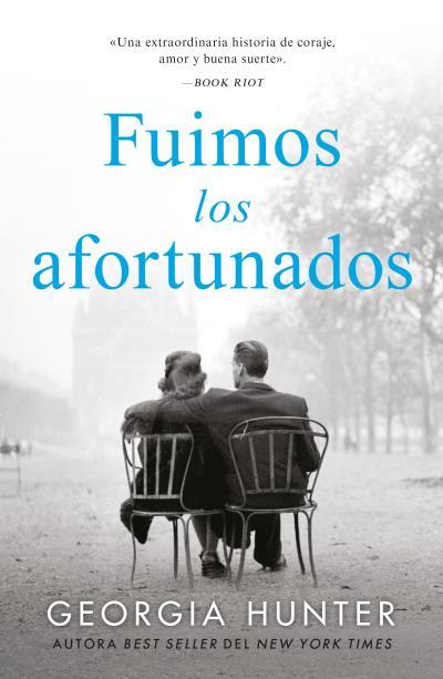 FUIMOS LOS AFORTUNADOS | 9788410085060 | HUNTER, GEORGIA