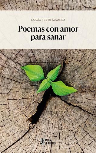 POEMAS CON AMOR PARA SANAR | 9791388190827 | TESTA ALVAREZ, ROCIO