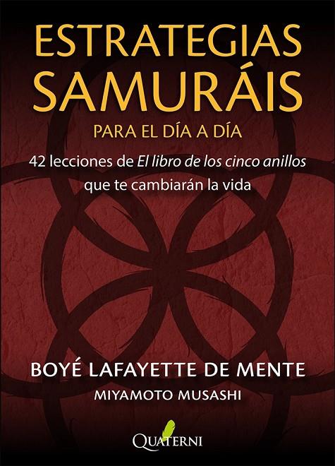 ESTRATEGIAS SAMURÁIS PARA EL DÍA A DÍA | 9791399074277 | LAFAYETTE DE MENTE, BOYE / MUSASHI, MIYAM