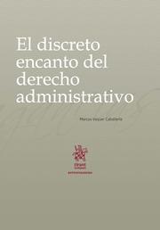 DISCRETO ENCANTO DEL DERECHO ADMINISTRATIVO, EL | 9788491197966 | VAQUER CABALLERÍA, MARCOS