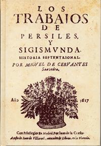 TRABAJOS DE PERSILES Y SIGISMUNDA, LOS. (EDICIÓN FACSÍMIL) | 9788484488781 | CERVANTES SAAVEDRA, MIGUEL