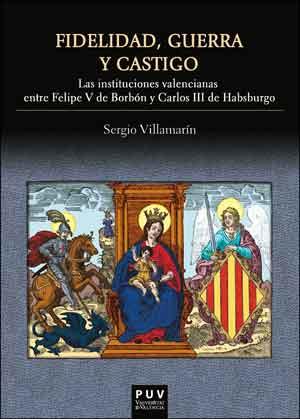 FIDELIDAD, GUERRA Y CASTIGO | 9788437099101 | VILLAMARÍN GÓMEZ, SERGIO