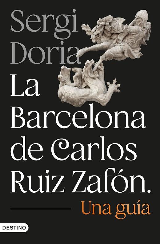 BARCELONA DE CARLOS RUIZ ZAFÓN, LA. UNA GUÍA | 9788423369799 | DORIA ALBURQUERQUE, SERGI