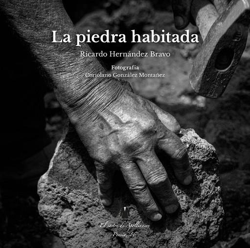 PIEDRA HABITADA, LA | 9788412632798 | GONZÁLEZ MONTAÑEZ, CORIOLANO / HERNÁNDEZ BRAVO, RICARDO