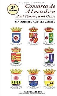 COMARCA DE ALMADÉN | 9788499236506 | CAPILLA CORTÉS, MARÍA DOLORES