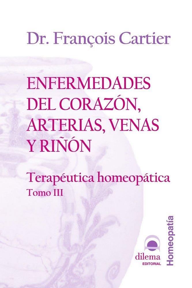 ENFERMEDADES DEL CORAZÓN, ARTERIAS, VENAS Y RIÑÓN | 9788496079717 | CARTIER, DR. FRANÇOIS
