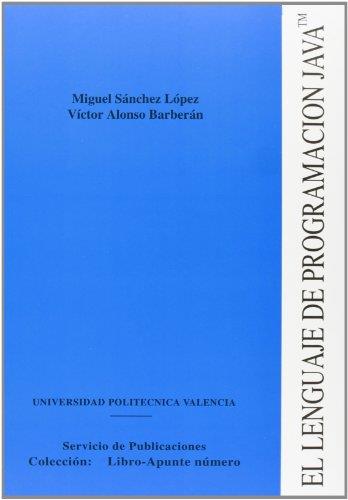 LENGUAJE DE PROGRAMACIÓN JAVA, EL | 9788477215264 | ALONSO BARBERAN, VICTOR MANUEL / SÁNCHEZ LÓPEZ, MIGUEL