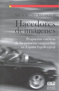 HACEDORES DE IMAGENES. PROPUESTAS ESTETICAS DE LAS PRIMERAS | 9788490451823 | ALCANTUD, VICTORIANO