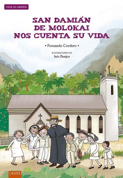 SAN DAMIÁN DE MOLOKAI NOS CUENTA SU VIDA | 9788414017258 | CORDERO MORALES, FERNANDO