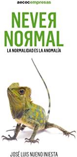 NEVER NORMAL. LA NORMALIDAD ES LA ANOMALÍA | 9788409384556 | NUENO INIESTA, JOSÉ LUIS