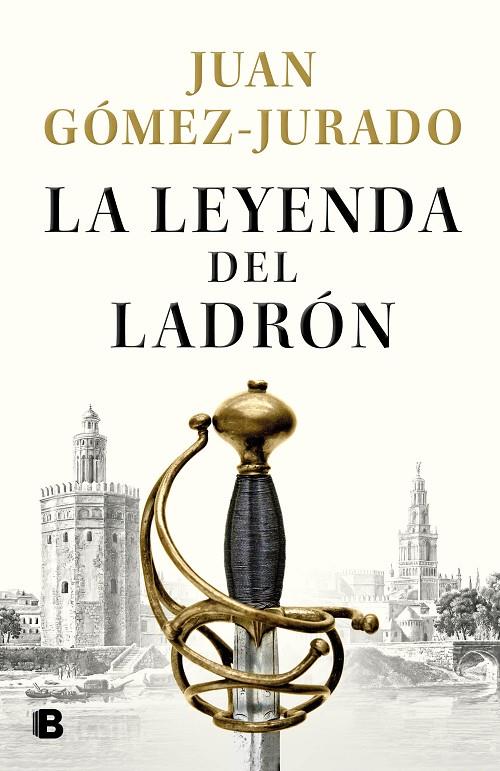 LEYENDA DEL LADRÓN, LA | 9788466670951 | GÓMEZ-JURADO, JUAN