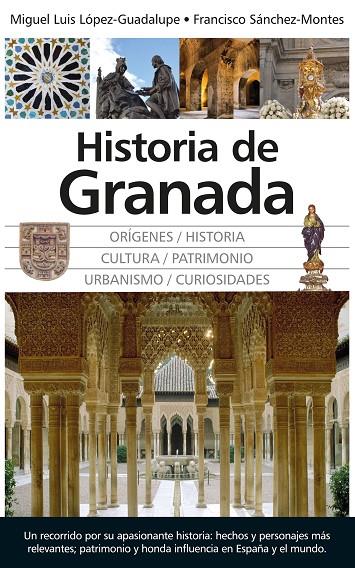 HISTORIA DE GRANADA. MEMORIA DE UNA CIUDAD | 9788416776733 | LÓPEZ GUADALUPE, MIGUEL LUIS / SÁNCHEZ- MONTES, FRANCISCO