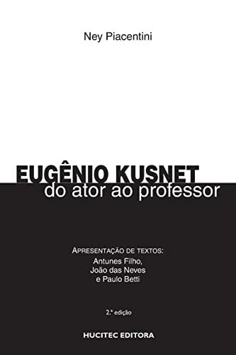 EUGENIO KUSNET : DO ATOR AO PROFESSOR | 9788584041763 | PIACENTINI, NEY
