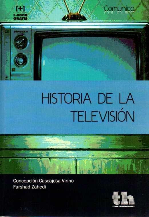HISTORIA DE LA TELEVISIÓN | 9788416349234 | CASCAJOSA VIRINO, CONCEPCIÓN