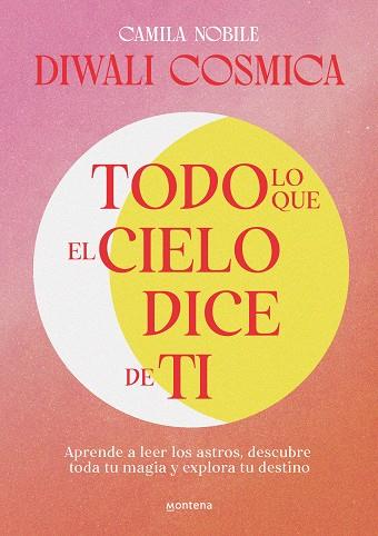 TODO LO QUE EL CIELO DICE DE TI | 9788419241733 | NOBILE, CAMILA (DIWALI CÓSMICA)