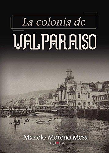 COLONIA DE VALPARAISO, LA | 9788416722051 | MORENO MESA, MANOLO