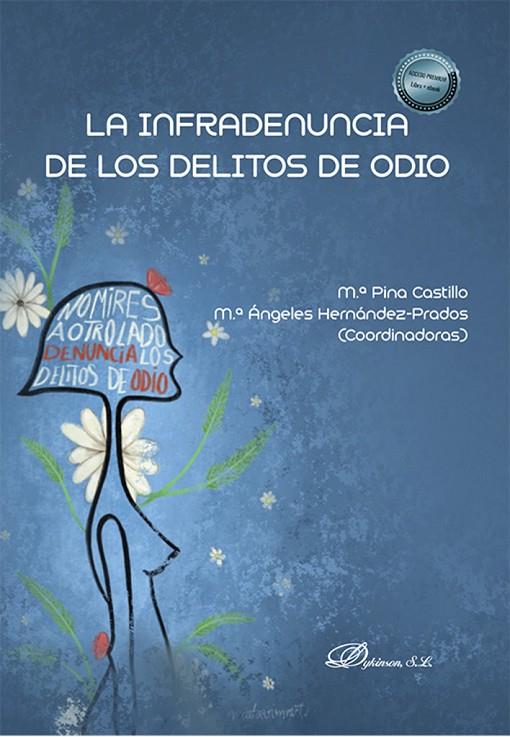 INFRADENUNCIA DE LOS DELITOS DE ODIO, LA | 9788411701792 | HERNANDEZ PRADOS, Mª ANGELES