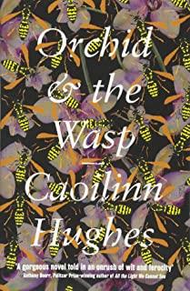 ORCHID AND THE WASP | 9781786074201 | CAOLINN, HUGHES