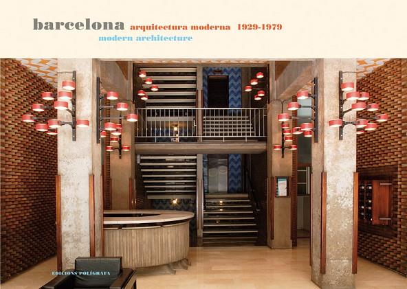 BARCELONA. ARQUITECTURA MODERNA 1929-1979 | 9788434311268 | DE MUGA, PATRICIA/GARCÍA HINTZE, LAURA