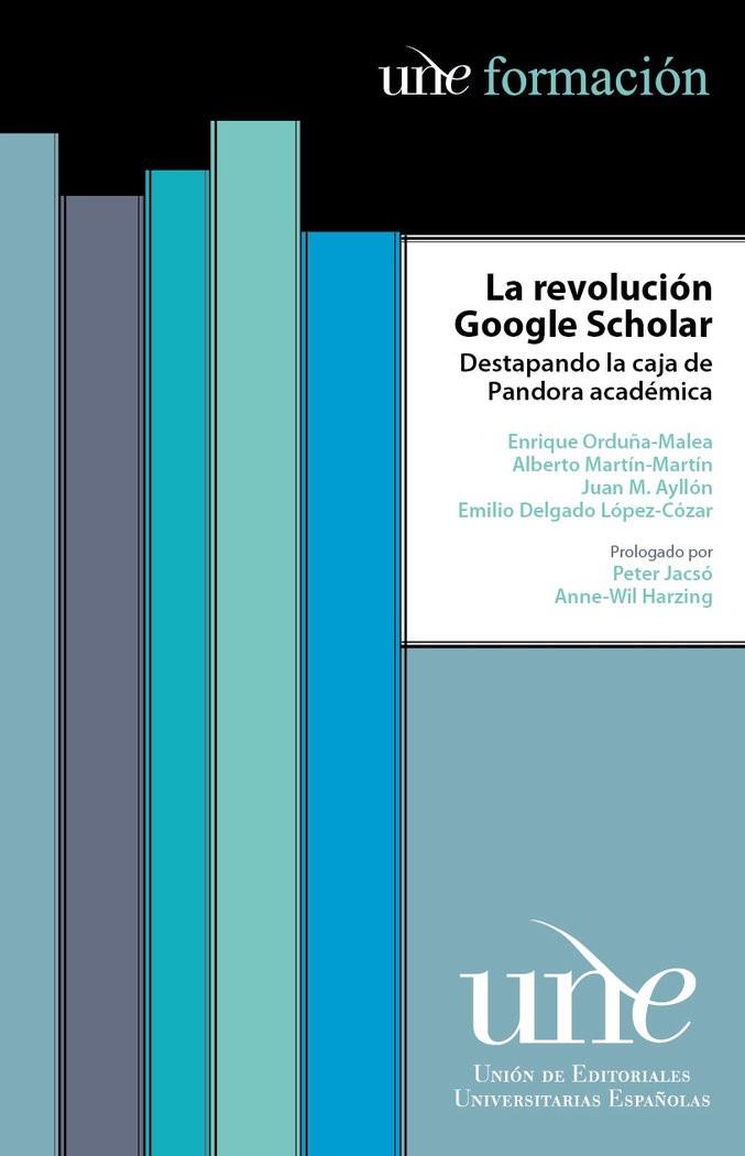REVOLUCIÓN GOOGLE SCHOLAR, LA | 9788433859419 | ORDUÑA-MALEA, ENRIQUE