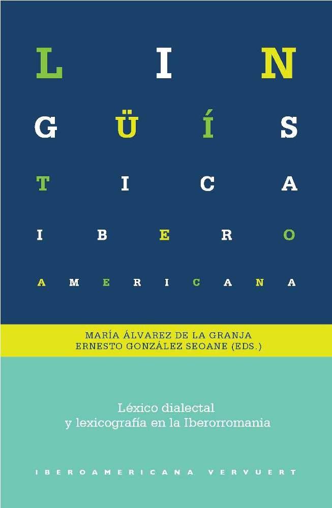 LÉXICO DIALECTAL Y LEXICOGRAFÍA EN LA IBERORROMANIA | 9788491920007