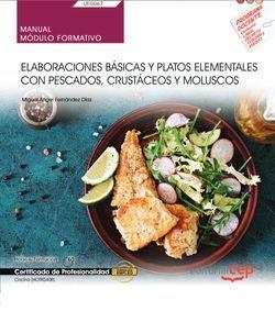 MANUAL. ELABORACIONES BÁSICAS Y PLATOS ELEMENTALES CON PESCADOS, CRUSTÁCEOS Y MOLUSCOS (UF0067). CERTIFICADOS DE PROFESIONALIDAD. COCINA (HOTR0408) | 9788468196732 | FERNÁNDEZ DÍAZ, MIGUEL ÁNGEL