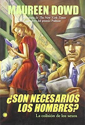 SON NECESARIOS LOS HOMBRES | 9788495348258 | DOWD, MAUREEN