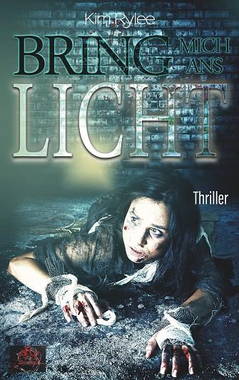 BRING MICH ANS LICHT | 9783741271403 | RYLEE, KIM