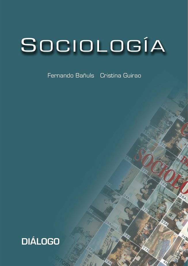 SOCIOLOGÍA | 9788495333902 | BAÑULS SOTO, FERNANDO / GUIRAO MIRÓN, CRISTINA