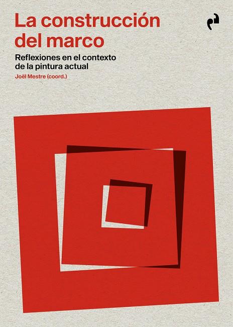 CONSTRUCCIÓN DEL MARCO, LA | 9791387634582 | MESTRE, JOËL