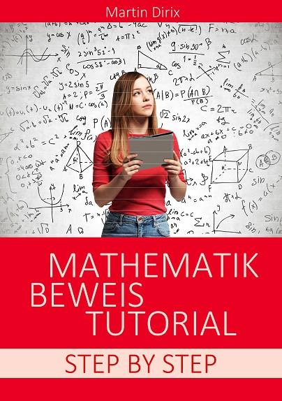 MATHEMATIK BEWEIS TUTORIAL | 9783734774058 | DIRIX, MARTIN