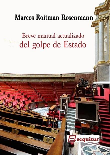 BREVE MANUAL ACTUALIZADO DEL GOLPE DE ESTADO | 9788415707424 | ROITMAN ROSENMANN, MARCOS