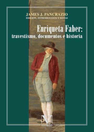 ENRIQUETA FABER : TRAVESTISMO, DOCUMENTOS E HISTORIA | 9788479625290 | PANCRAZIO, JAMES J.