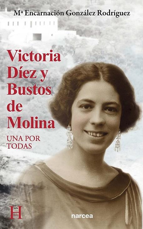 VICTORIA DIEZ Y BUSTOS DE MOLINA | 9788427729681 | GONZALEZ RODRIGUEZ, MARIA ENCARNACION