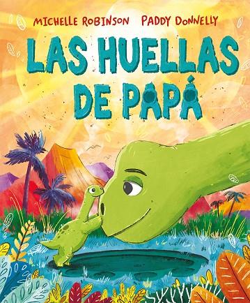 HUELLAS DE PAPÁ, LAS | 9788491457275 | ROBINSON, MICHELLE