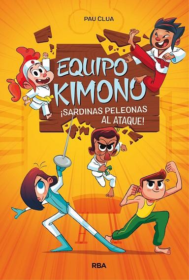 EQUIPO KIMONO : SARDINAS PELEONAS AL ATAQUE | 9788427221109 | CLUA, PAU
