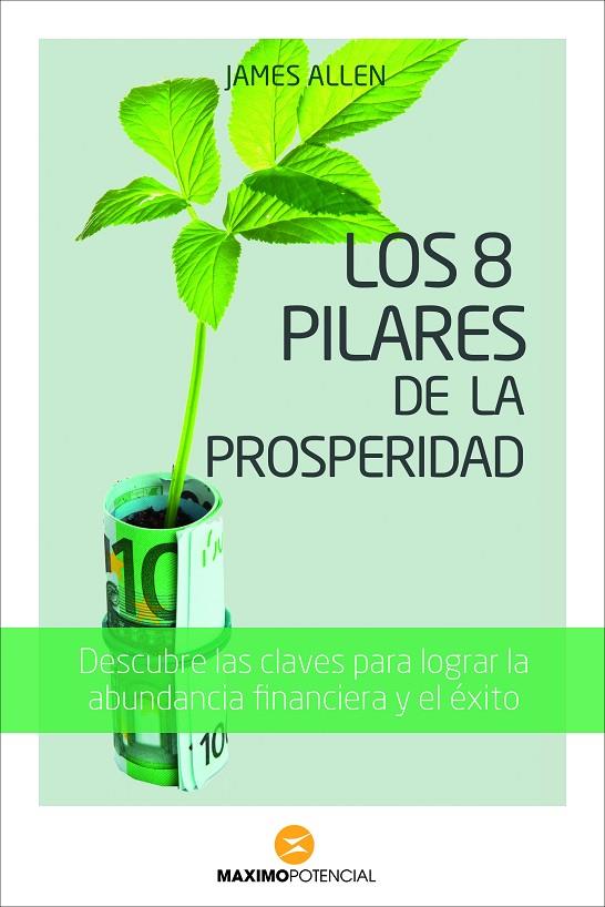8 PILARES DE LA PROSPERIDAD, LOS | 9788494131653 | ALLEN, JAMES