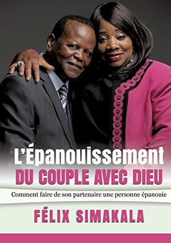 EPANOUISSEMENT DU COUPLE AVEC DIEU, L' | 9782322188185 | SIMAKALA, FELIX