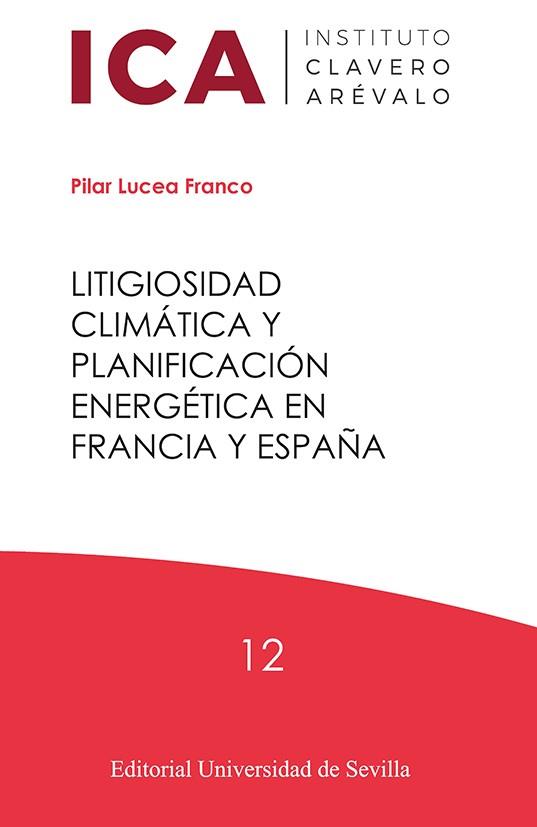 LITIGIOSIDAD CLIMÁTICA Y PLANIFICACIÓN ENERGÉTICA EN FRANCIA Y ESPAÑA | 9788447232093 | LUCEA FRANCO, PILAR