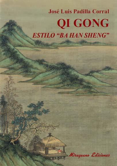 QI GONG ESTILO "BA HAN SHENG" | 9788478134090 | PADILLA CORRAL, JOSE LUIS