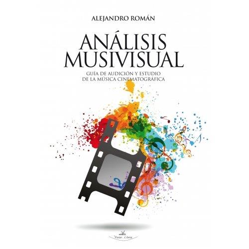 ANÁLISIS MUSIVISUAL | 9788490119419 | ROMÁN, ALEJANDRO