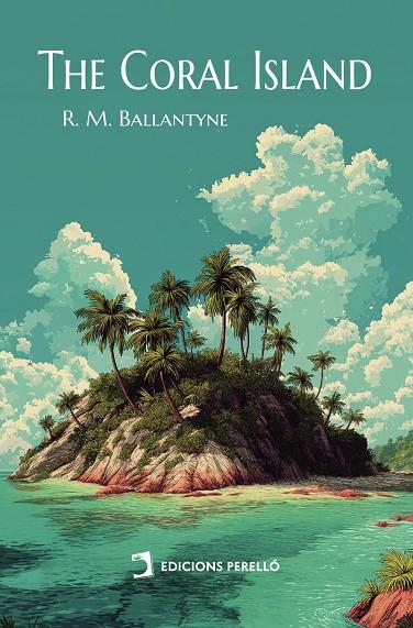 CORAL ISLAND, THE | 9791370195939 | MICHAEL BALLANTYNE, ROBERT