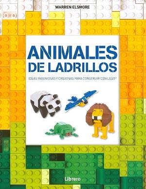 ANIMALES DE LADRILLOS LEGO | 9789089987990 | ELSMORE, WARREN