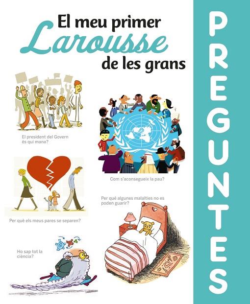 MEU PRIMER LAROUSSE DE LES GRANS PREGUNTES, EL | 9788417720643