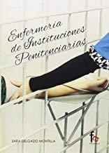 ENFERMERÍA DE INSTITUCIONES PENITENCIARIAS | 9788491240303 | DELGADO MONTILLA, SARA