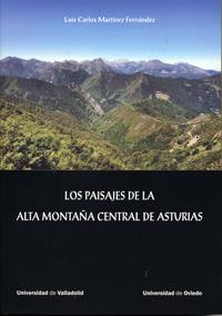 PAISAJES DE LA ALTA MONTAÑA CENTRAL DE ASTURIAS, LOS | 9788484488644 | MARTINEZ FERNANDEZ, LUIS CARLOS