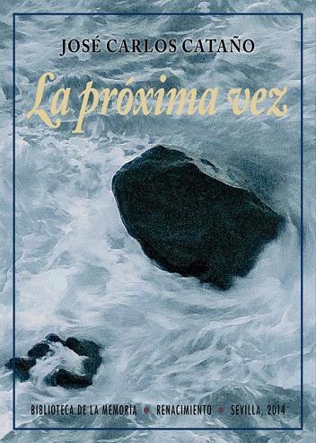 PROXIMA VEZ, LA | 9788484725039 | CATAÑO, JOSE CARLOS
