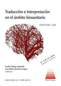 TRADUCCION E INTERPRETACION EN EL AMBITO BIOSANITARIO | 9788490456200 | ORTEGA ARJONILLA, EMILIO / MARTÍNEZ LÓPEZ, ANA BELÉN