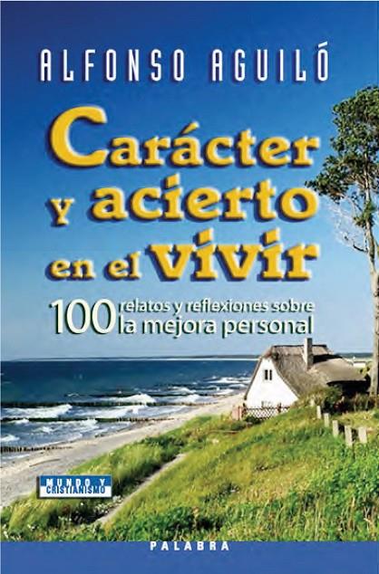 CARÁCTER Y ACIERTO EN EL VIVIR | 9788498400151 | AGUILÓ PASTRANA, ALFONSO