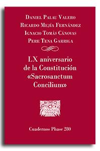 LX ANIVERSARIO DE LA CONSTITUCIÓN "SACROSANCTUM CONCILIUM" | 9788491656296 | PALAU, DANIEL / MEJÍA, RICARDO / TOMÁS, IGNACIO / TENA, PERE